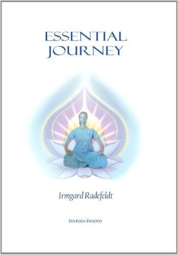 Essential Journey av Irmgard Radefeldt (Hardcover)