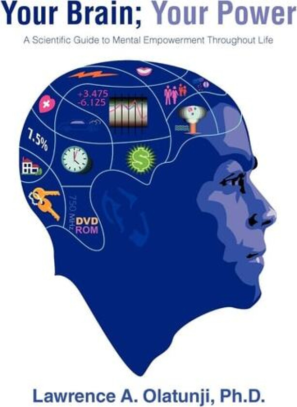 Your Brain; Your Power av Lawrence A. Olatunji Ph.D. (Paperback)