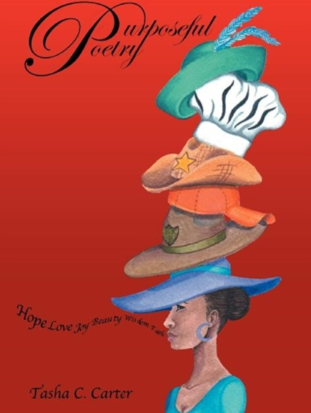 Purposeful Poetry av Tasha C. Carter (Hardcover)