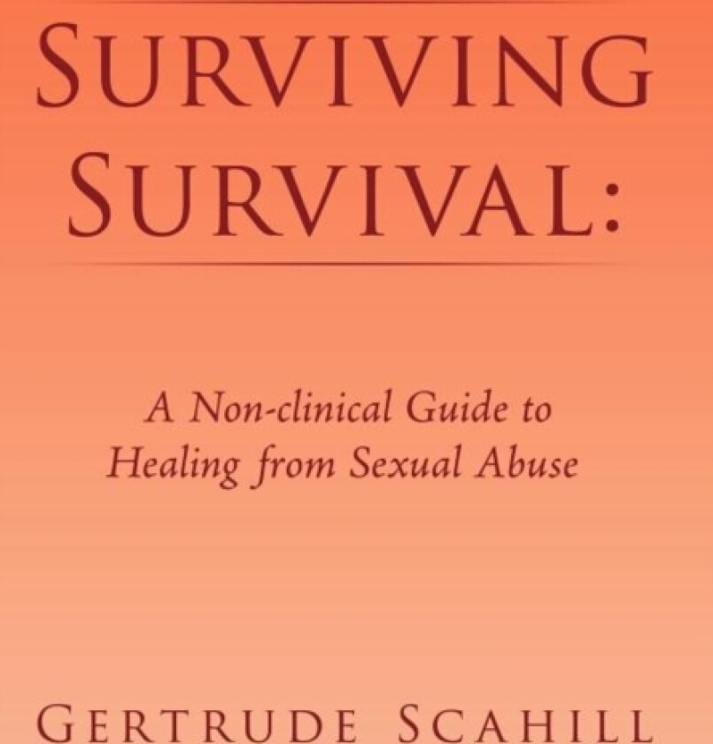 Surviving Survival av Gertrude Scahill (Hardcover)