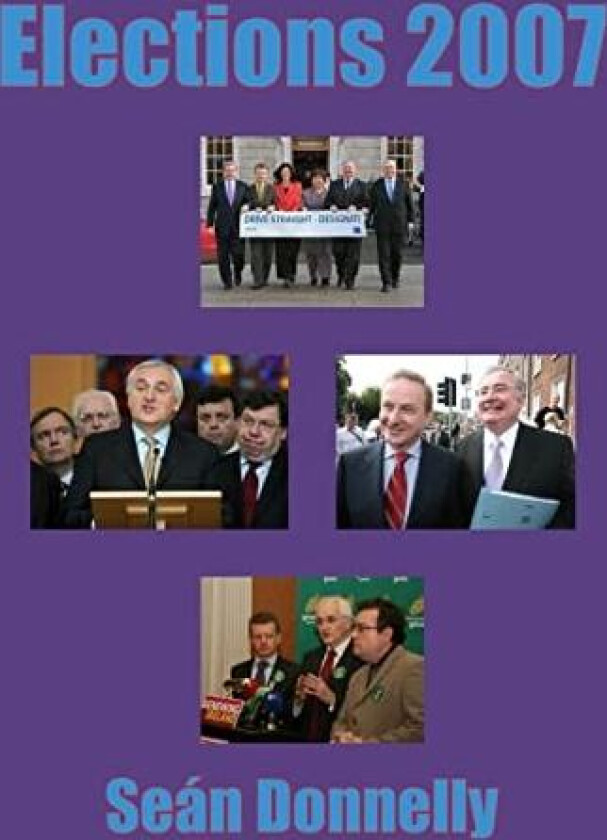 Elections 2007 av Seán Donnelly (Paperback)