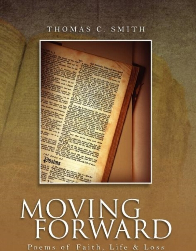 Moving Forward av Thomas C Smith (Hardcover)