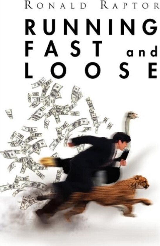 Running Fast and Loose av RONALD RAPTOR (Hardcover)