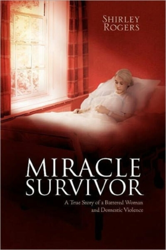 Miracle Survivor av Shirley Rogers (Paperback)