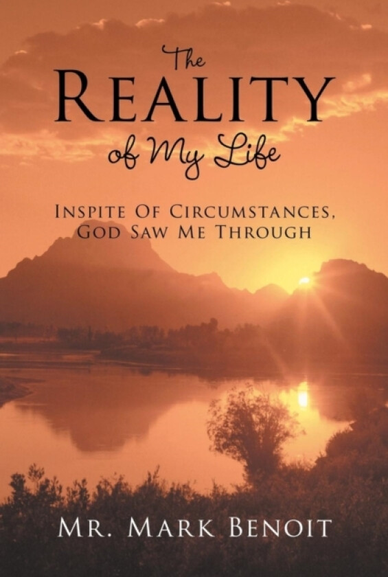 The Reality Of My Life av Mr.Mark Benoit (Paperback)