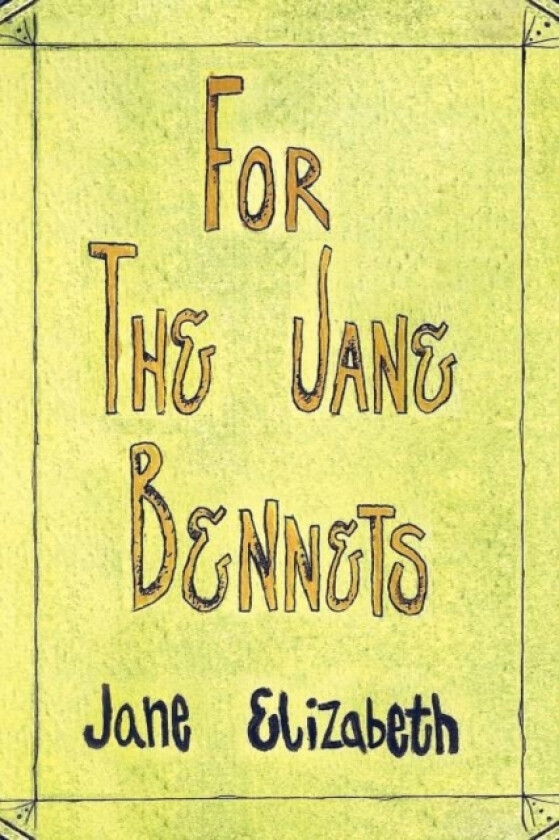 For the Jane Bennets av Jane Elizabeth (Paperback)