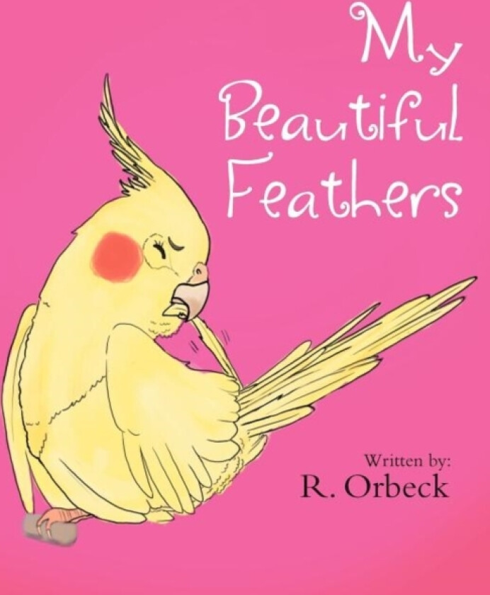 My Beautiful Feathers av R Orbeck (Paperback)