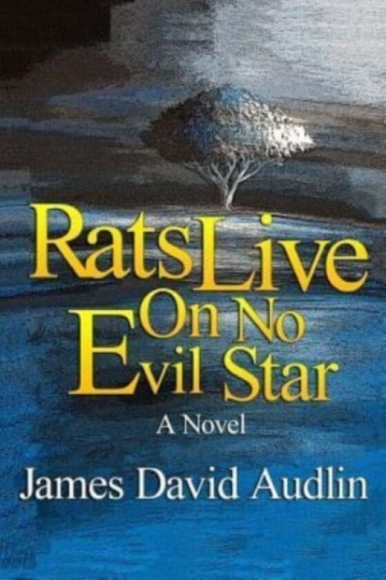 Rats Live on no Evil Star av James David Audlin (Paperback)