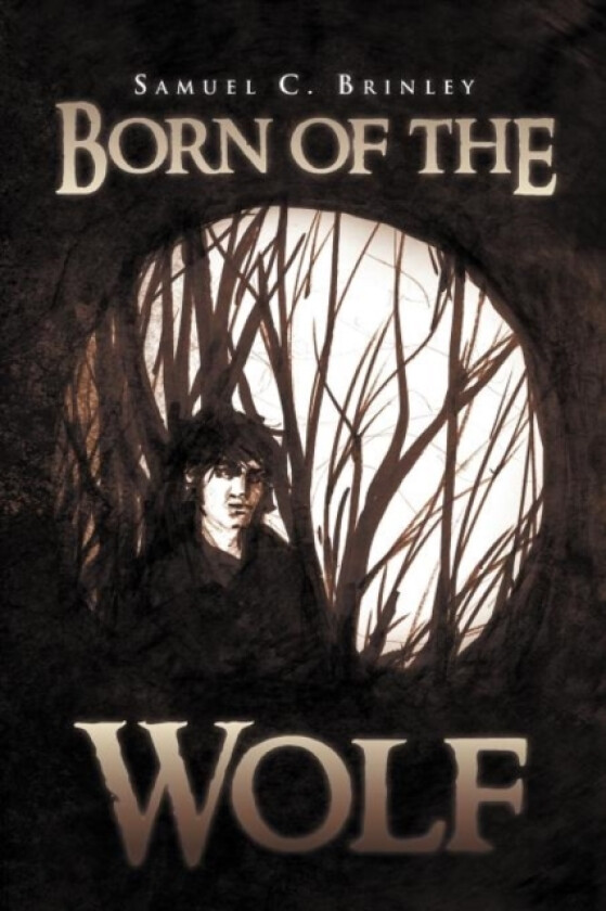 Born of the Wolf av Samuel C Brinley (Paperback)
