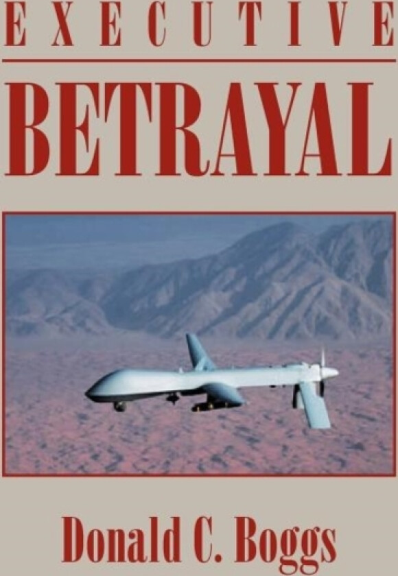 Executive Betrayal av Donald C Boggs (Paperback)