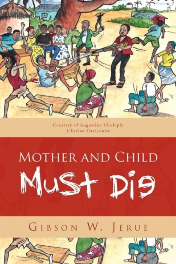 Mother and Child Must Die av Gibson W Jerue (Paperback)