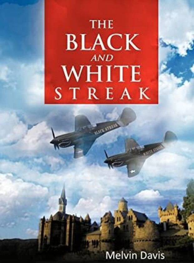 The Black and White Streak av Melvin Davis (Hardcover)