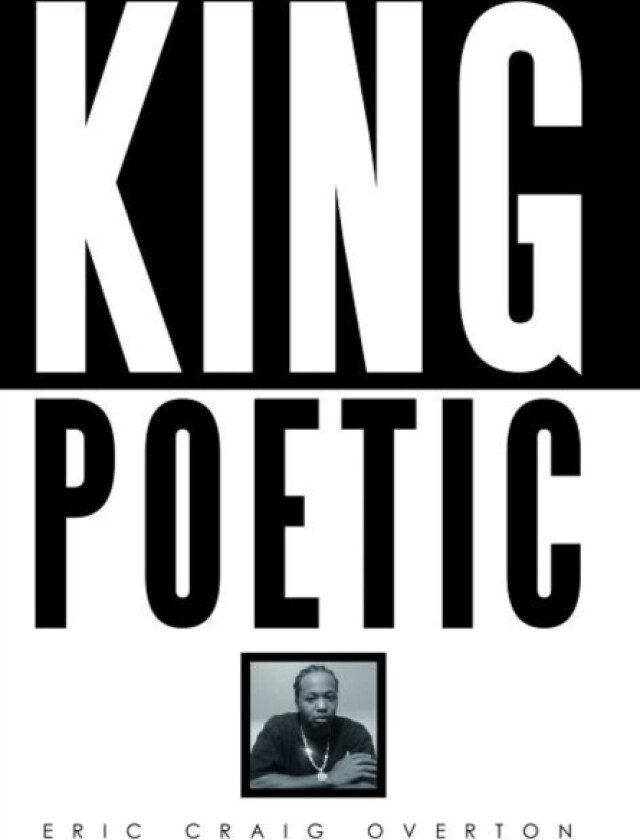 King Poetic av Eric Craig Overton (Hardcover)