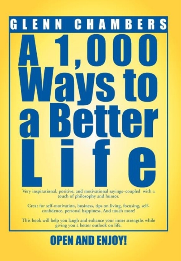 A 1,000 Ways to a Better Life av Glenn Chambers (Hardcover)