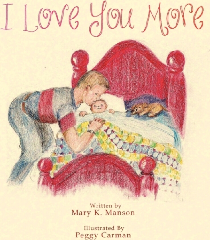 I Love You More av Mary K Manson (Paperback)