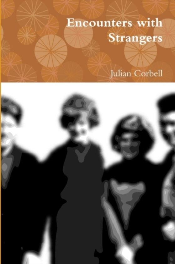 Encounters with Strangers av Julian Corbell (Paperback)