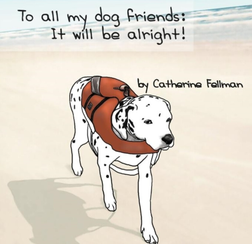 To All My Dog Friends av Catherine Fellman (Paperback)