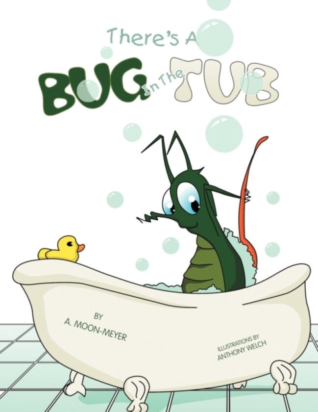 There's A Bug In The Tub av A Moon-Meyer (Paperback)