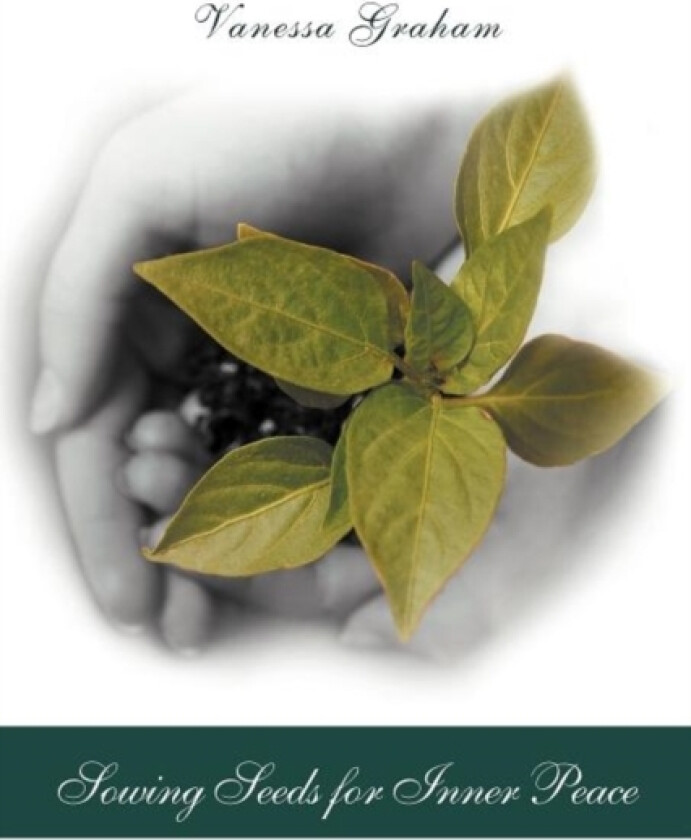 Sowing Seeds for Inner Peace av Vanessa Graham (Paperback)