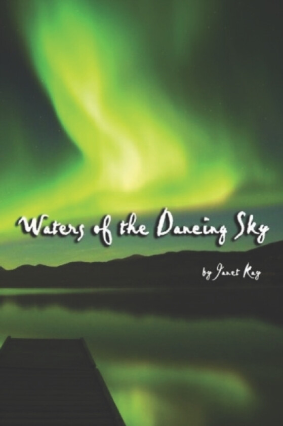 Waters of the Dancing Sky av Janet Kay (Paperback)