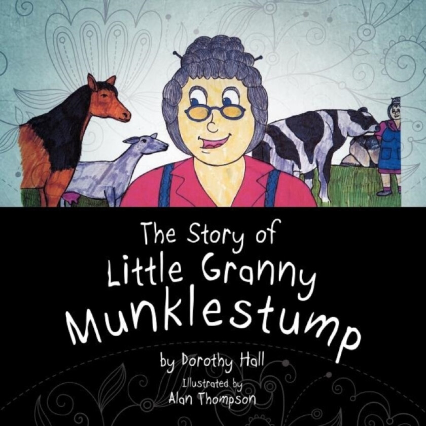 The Story of Little Granny Munklestump av Dorothy Hall (Paperback)
