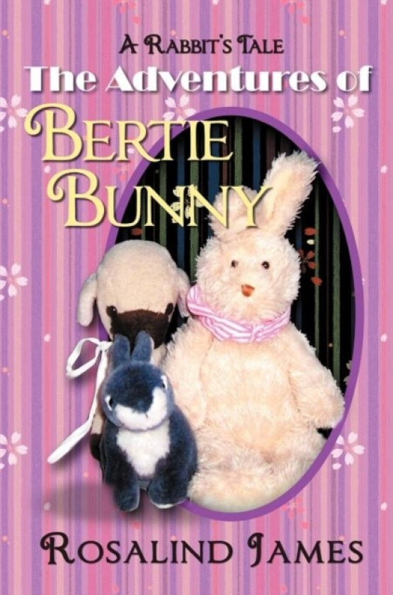 The Adventures of Bertie Bunny av Rosalind James (Paperback)