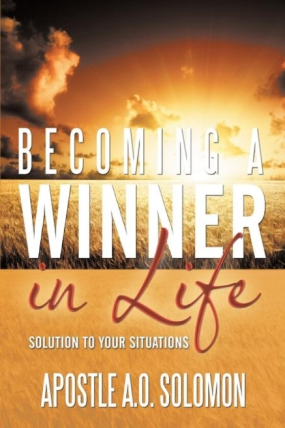 Becoming A Winner In Life av Apostle A.O. Solomon (Paperback)