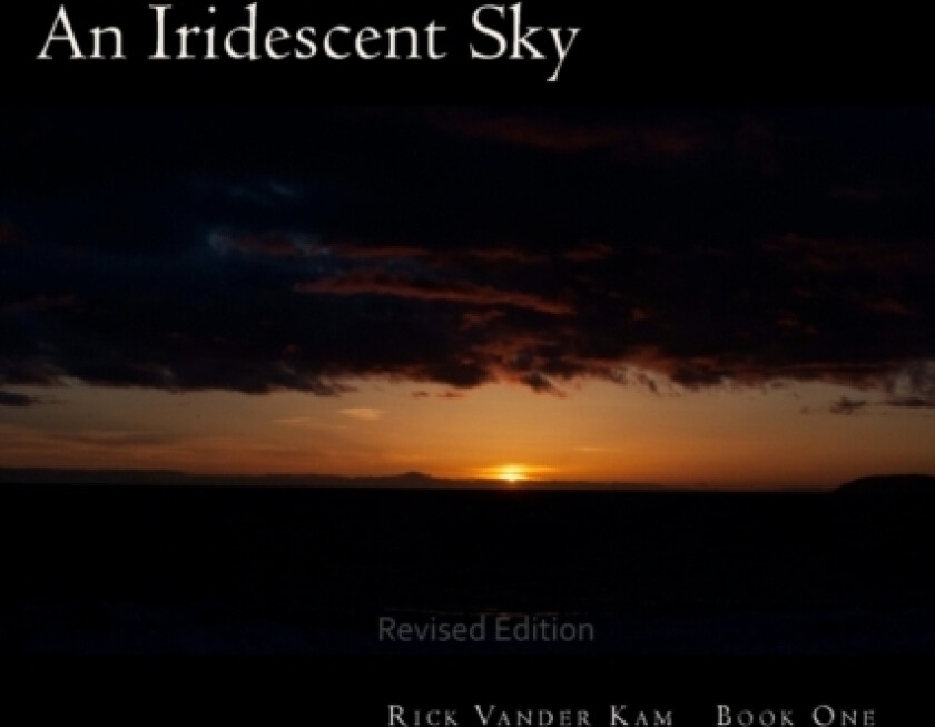 An Iridescent Sky av Rick Vander Kam (Paperback)