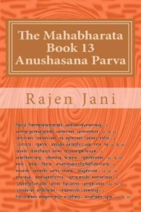 The Mahabharata Book 13 Anushasana Parva av Rajen Jani (Paperback)