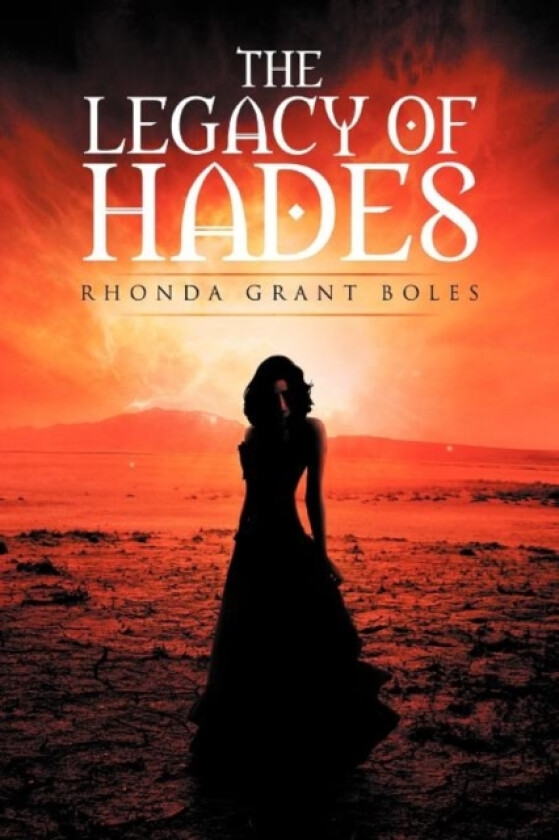 The Legacy of Hades av Rhonda Boles (Paperback)