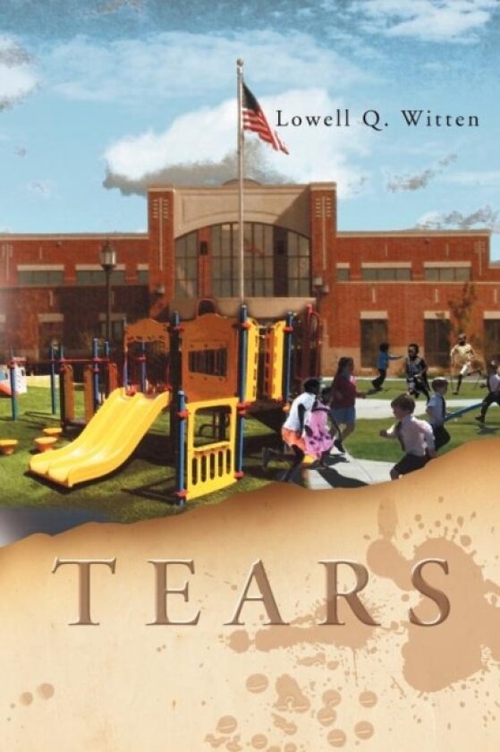Tears av Lowell Q Witten (Paperback)