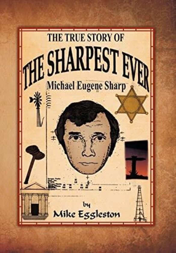 The true Story of The Sharpest Ever- av Mike Eggleston (Hardcover)