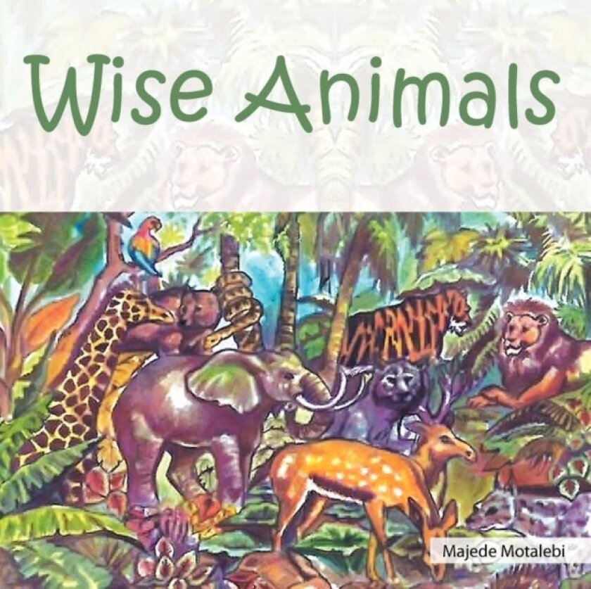 Wise Animals av Majede Motalebi (Paperback)