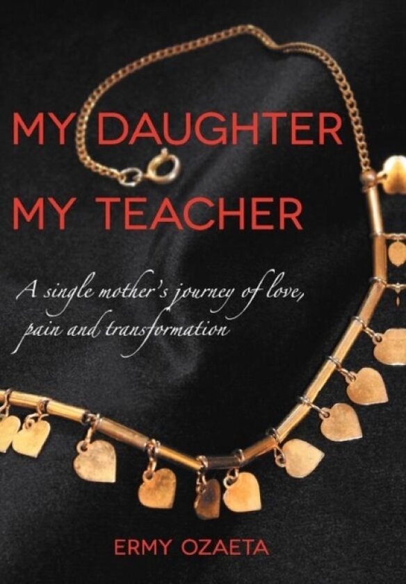 My Daughter My Teacher av Ermy Ozaeta (Hardcover)