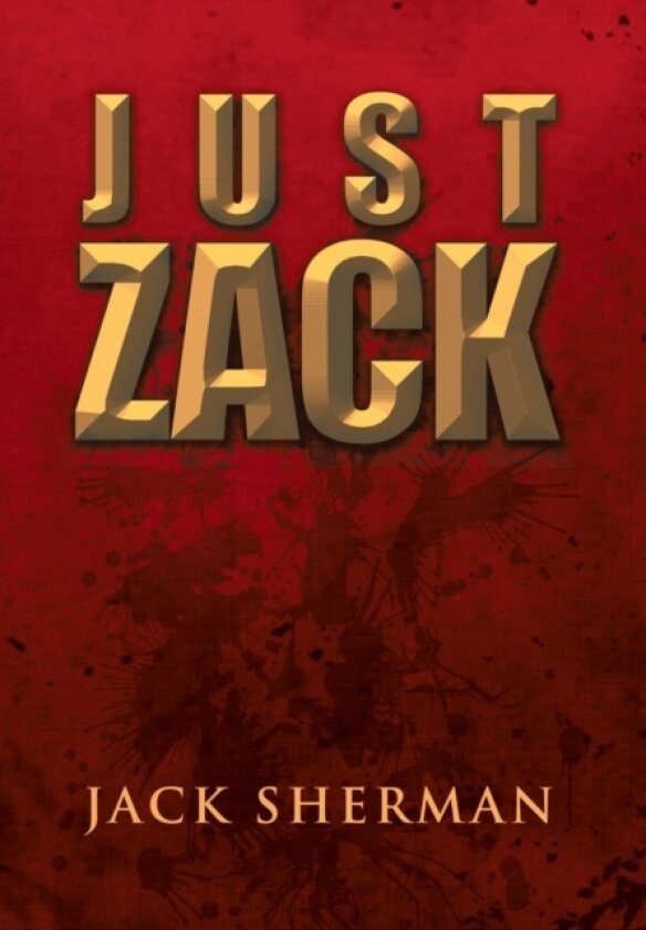 Just Zack av Jack Sherman (Hardcover)