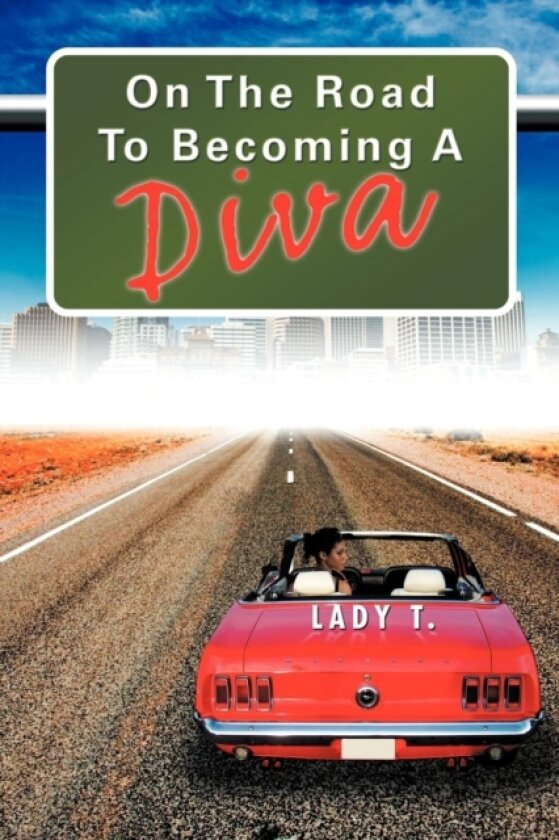 On the Road to Becoming a Diva av Lady T (Paperback)