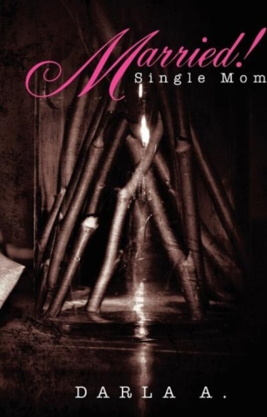 Married! Single Mom av Darla A (Paperback)