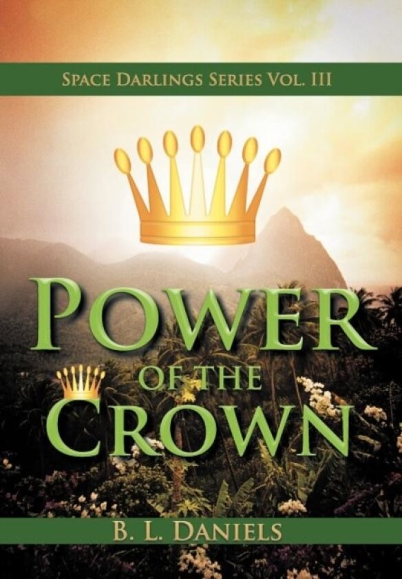Power of the Crown av B.L. Daniels (Hardcover)