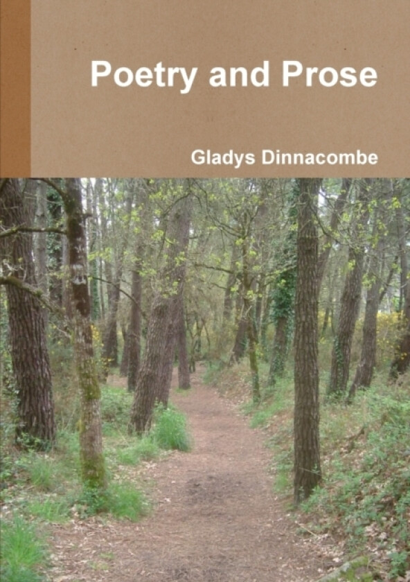 Poetry and Prose av Gladys Dinnacombe (Paperback)