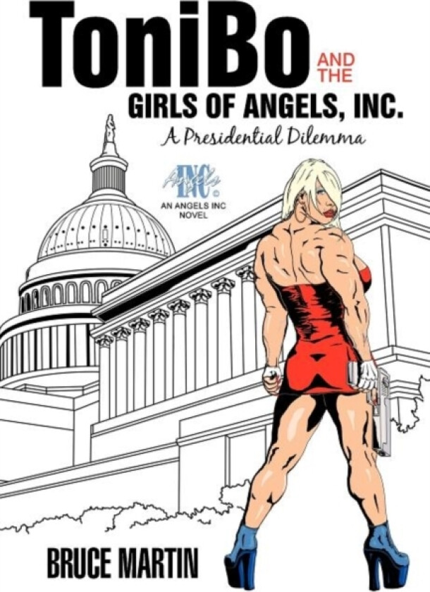 Tonibo and the Girls of Angels, Inc. av Bruce Martin (Hardcover)