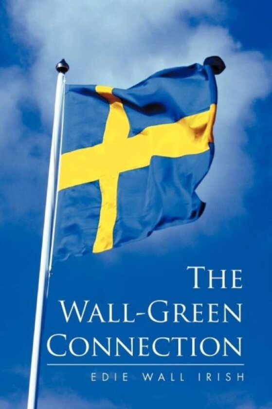 The Wall-Green Connection av Edie Wall Irish (Paperback)