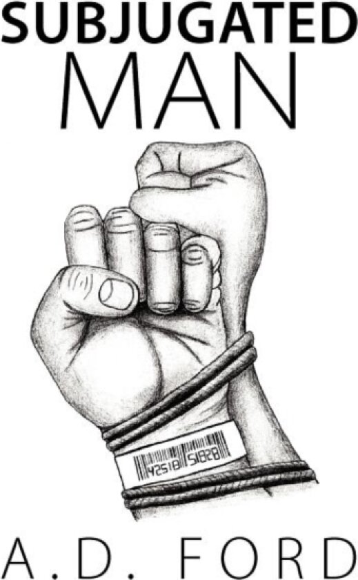 Subjugated Man av A D Ford (Paperback)