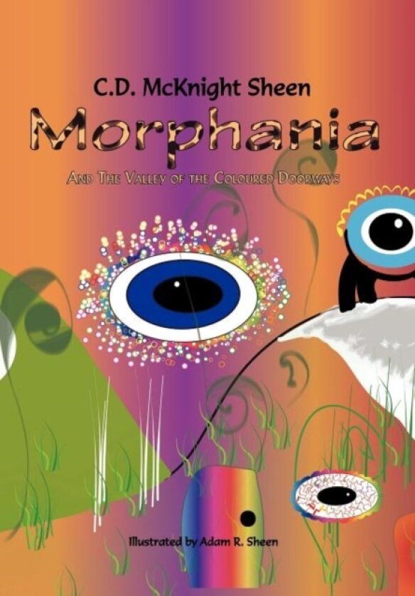 Morphania av C D McKnight Sheen (Hardcover)