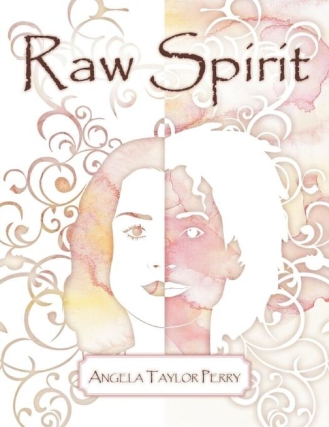 Raw Spirit av Angela Taylor Perry (Paperback)
