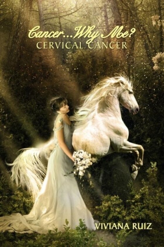Cancer Why Me? Cervical Cancer av Viviana Ruiz (Paperback)