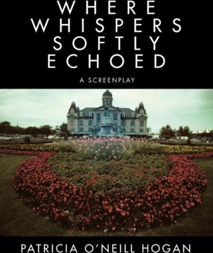 Where Whispers Softly Echoed av PATRICIA O'NEILL HOGAN (Paperback)