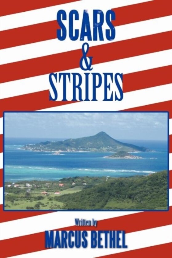 Scars and Stripes av MARCUS BETHEL (Paperback)