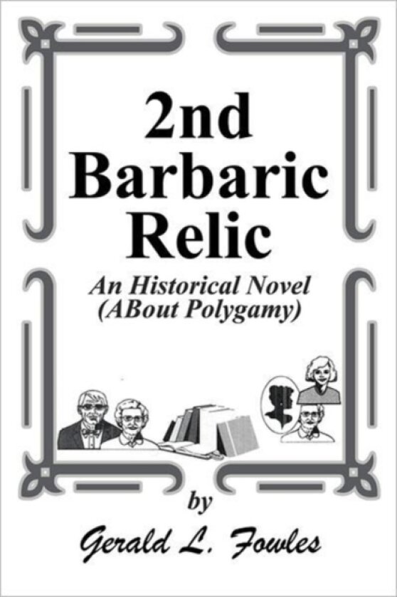 2nd Barbaric Relic av Gerald L Fowles (Paperback)