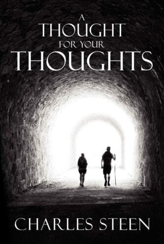 A Thought for Your Thoughts av Charles Steen (Paperback)
