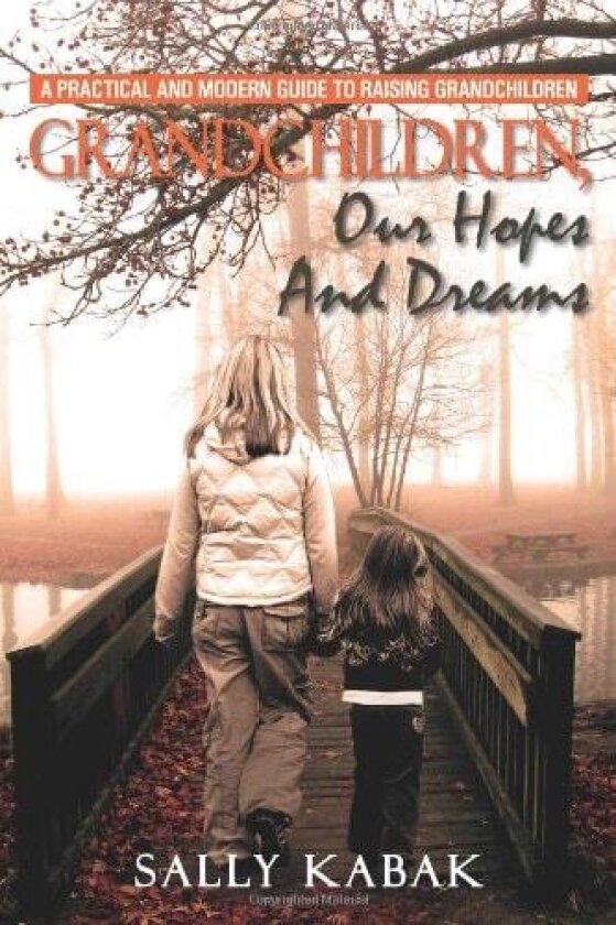 Grandchildren, Our Hopes and Dreams av Sally Kabak (Hardcover)